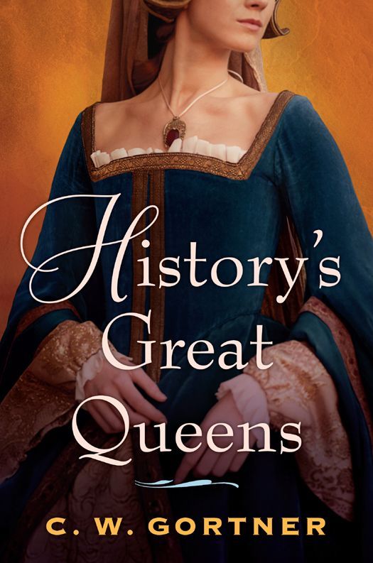 Historys Great Queens 2book Bundle The Last Queen And The Confessions Of Catherine De Medici Gortner