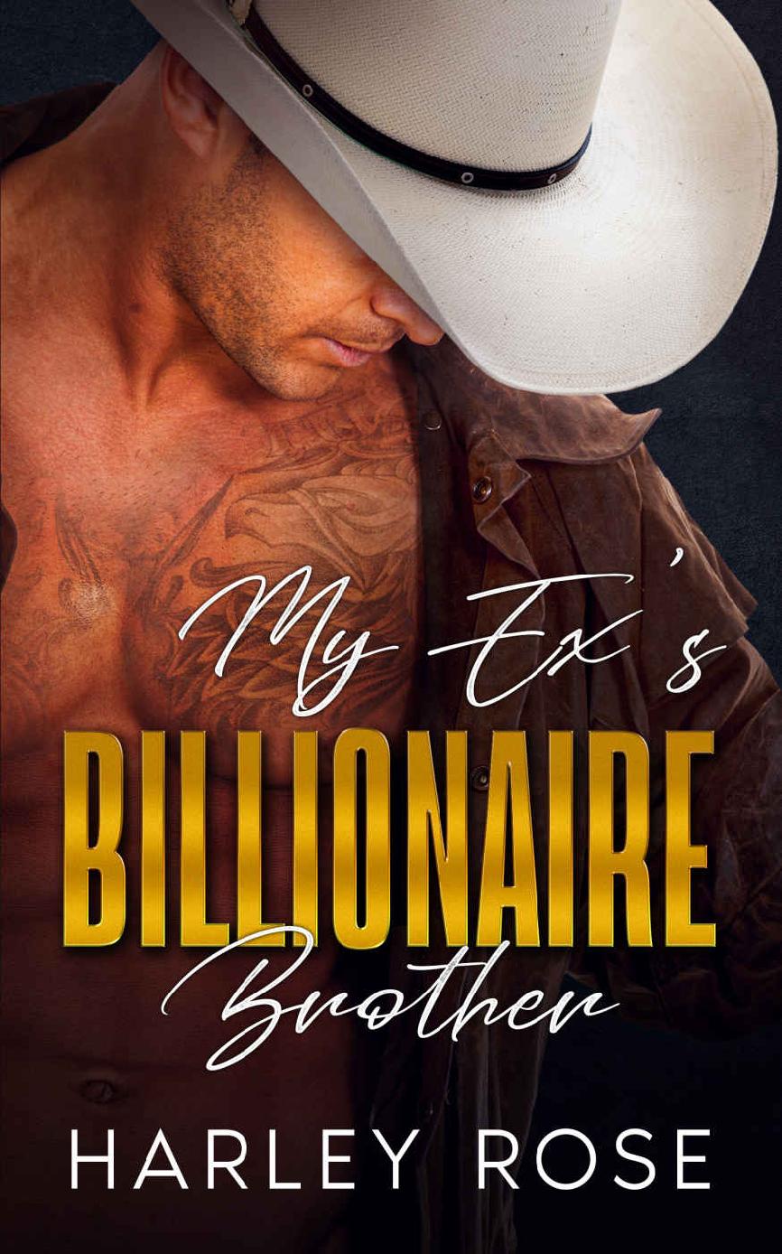My Exs Billionaire Brother An Enemiestolovers Contemporary Romance Harley Rose