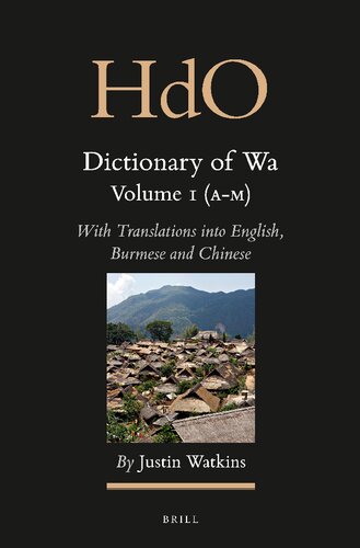 Dictionary Of Wa 2 Vols With Translations Into English Burmese And Chinese Justin Watkins