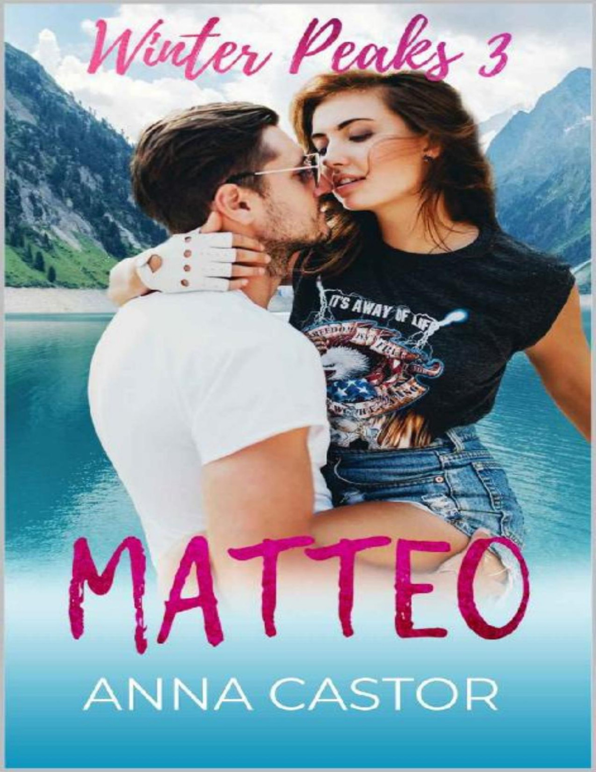 Matteo Steamy Small Town Rockstar Romance Winter Peaks Book 3 Anna Castor