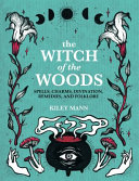 The Witch Of The Woods Kiley Mann
