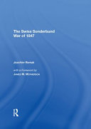 A Very Civil War The Swiss Sonderbund War Of 1847 1st Edition Joachim Remak