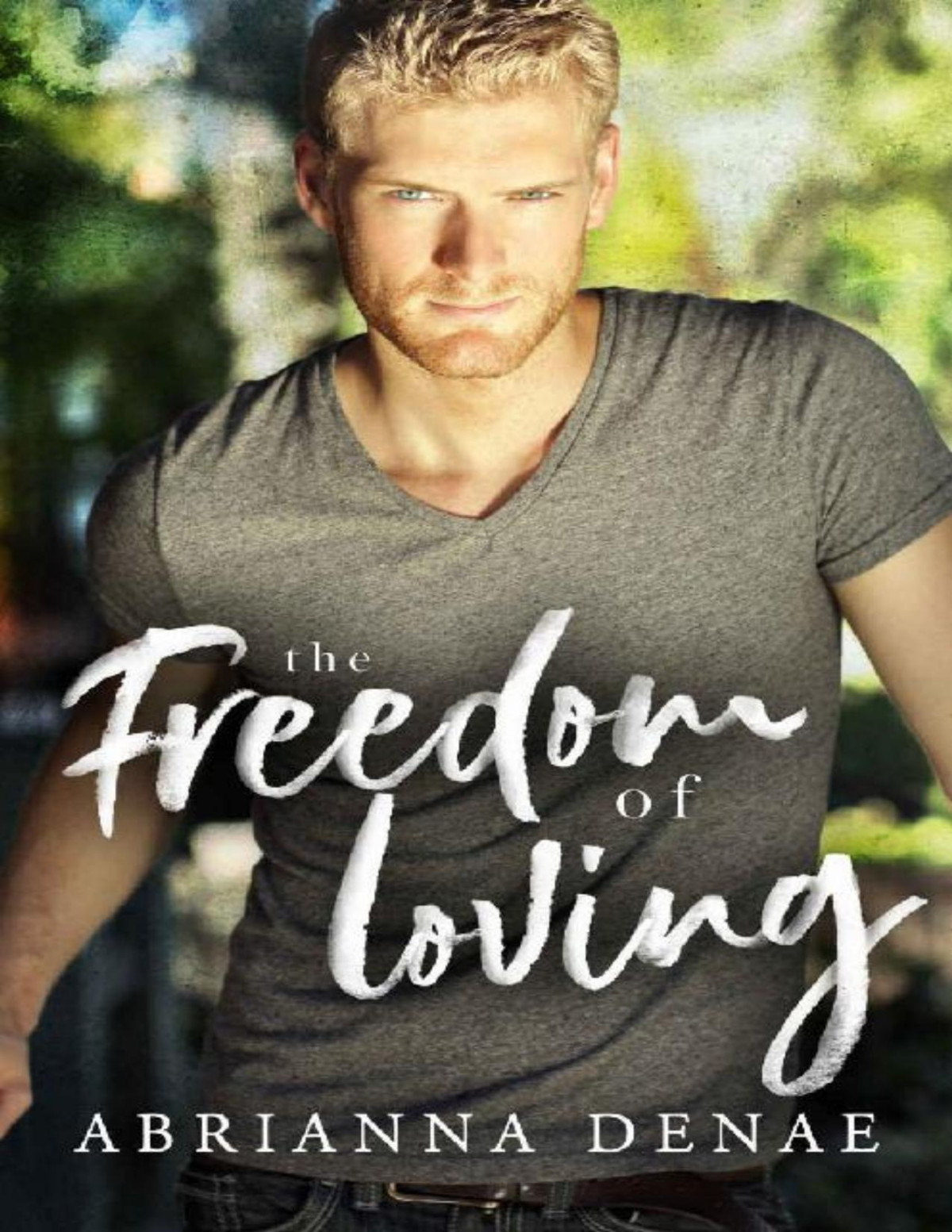 The Freedom Of Loving Abrianna Denae