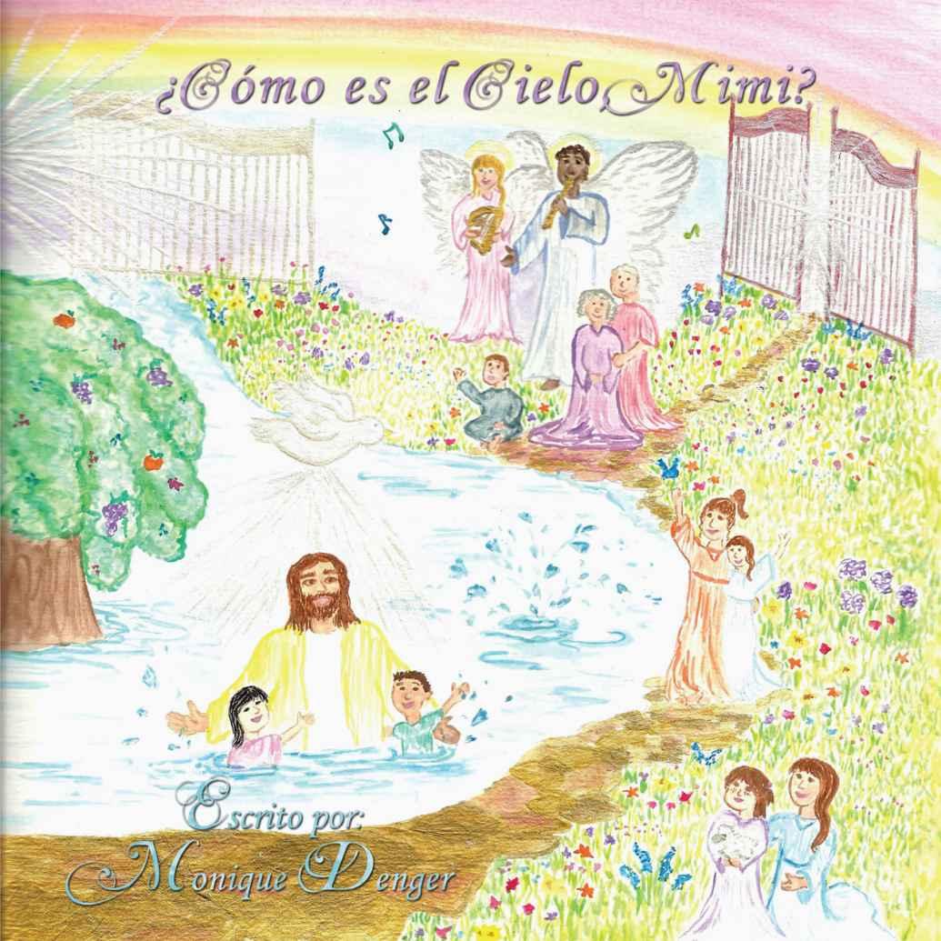 Cómo Es El Cielo Mimi Monique Denger