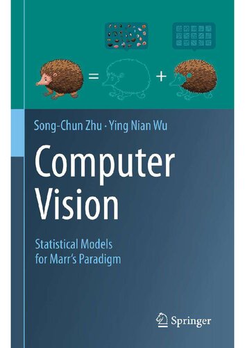 Computer Vision Statistical Models For Marrs Paradigm 1st Edition Songchun Zhu