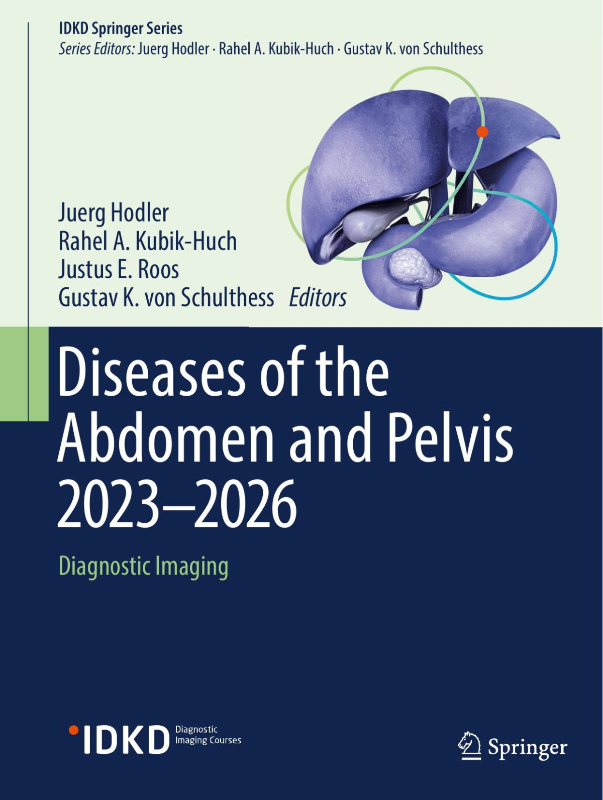 Diseases Of The Abdomen And Pelvis 20232026 Diagnostic Imaging 1st Juerg Hodler Editor