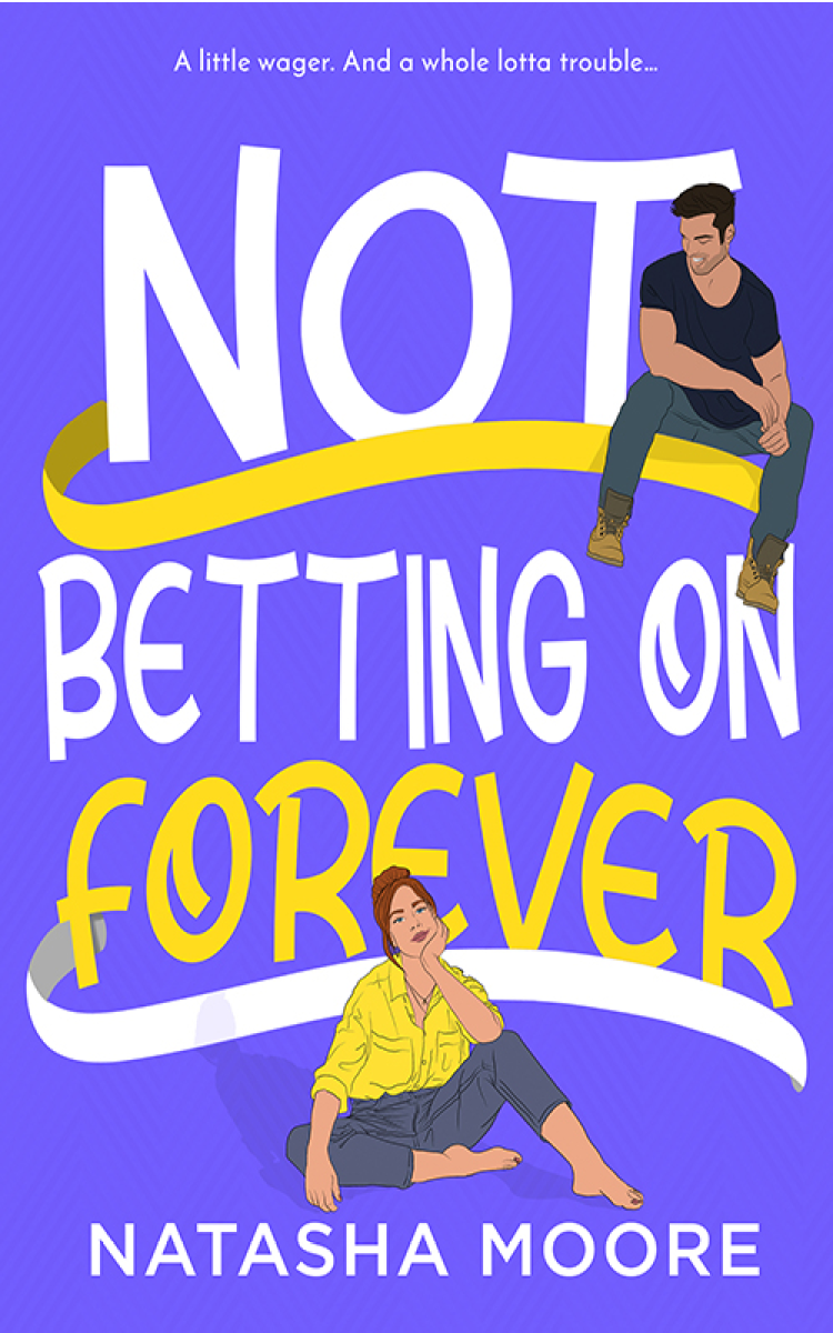 Not Betting On Forever Natasha Moore