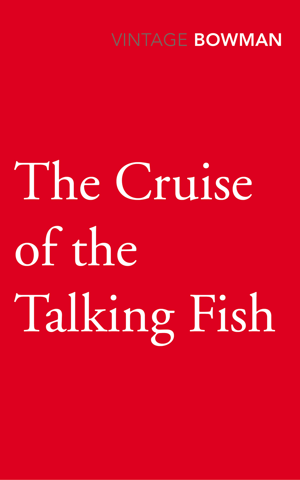 The Cruise Of The Talking Fish 1st W E Bowman