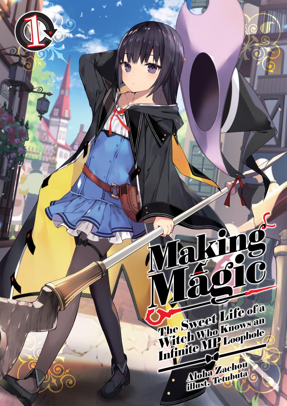 Making Magic The Sweet Life Of A Witch Who Knows An Infinite Mp Loophole Vol 1 Aloha Zachou