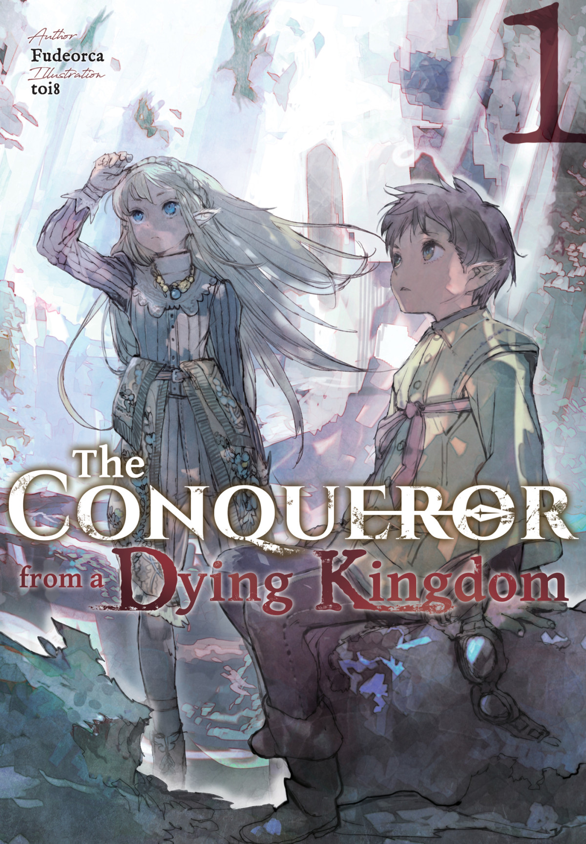 The Conqueror From A Dying Kingdom Vol 1 Fudeorca
