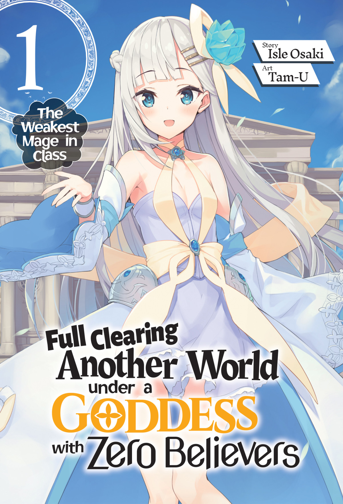 Full Clearing Another World Under A Goddess With Zero Believers Vol 1 1st Isle Osaki
