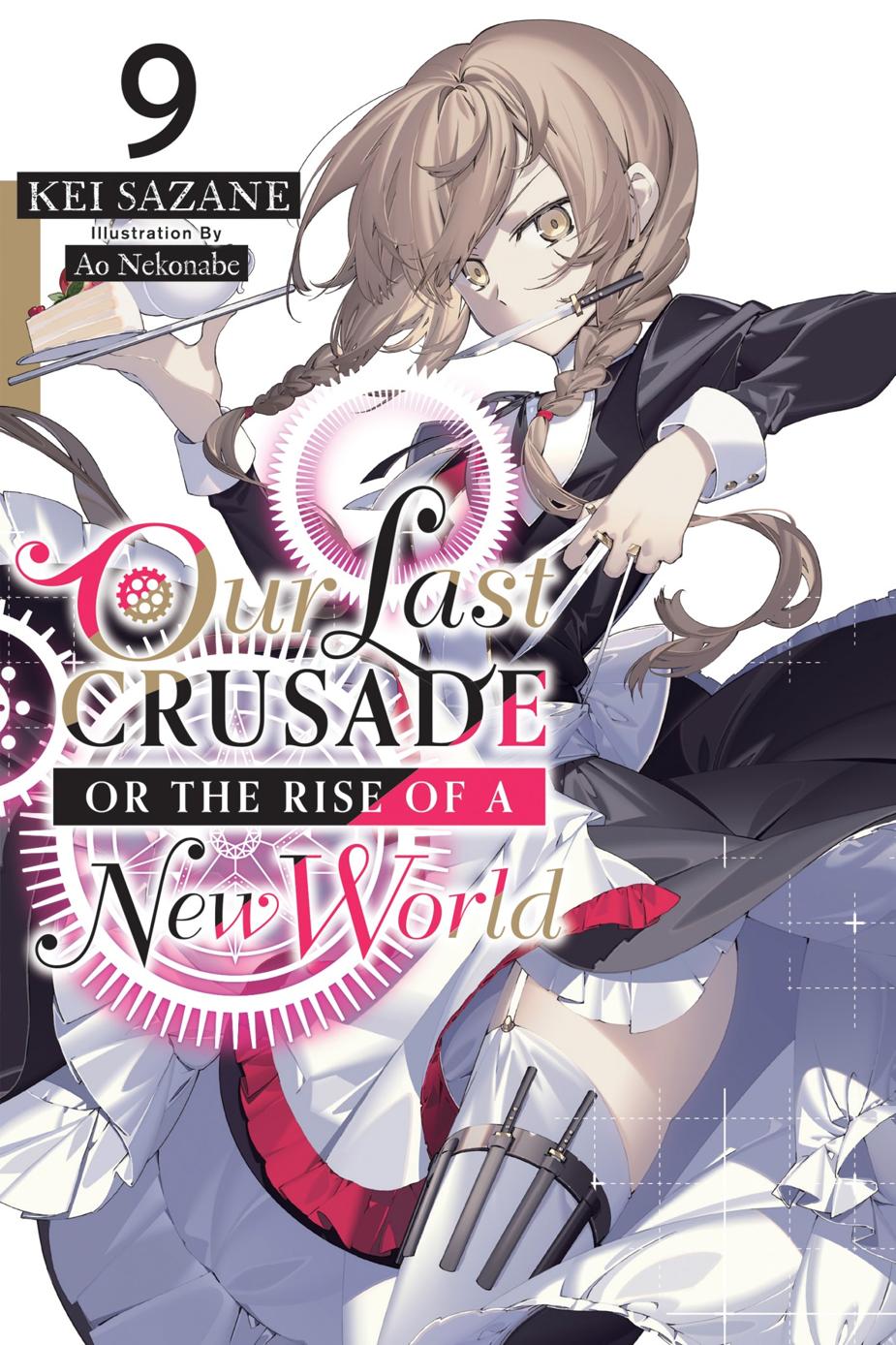 Our Last Crusade Or The Rise Of A New World Vol 9 Kei Sazane