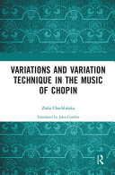 Variations And Variation Technique In The Music Of Chopin 1st Edition Zofia Chechlinska