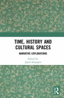 Time History And Cultural Spaces Narrative Explorations 1st Edition Jayita Sengupta