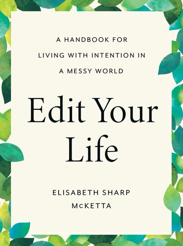 Edit Your Life Elisabeth Sharp Mcketta