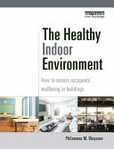 The Healthy Indoor Environment How To Assess Occupants Wellbeing In Buildings Philomena M Bluyssen