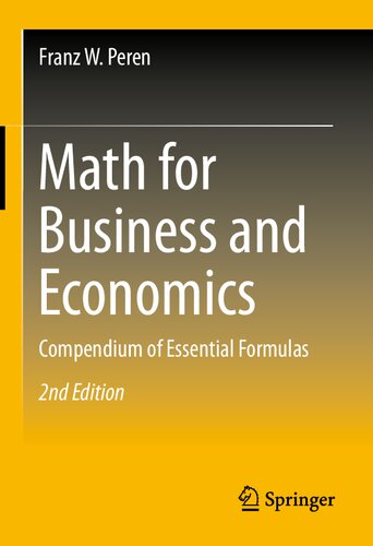 Math For Business And Economics Compendium Of Essential Formulas Franz W Peren