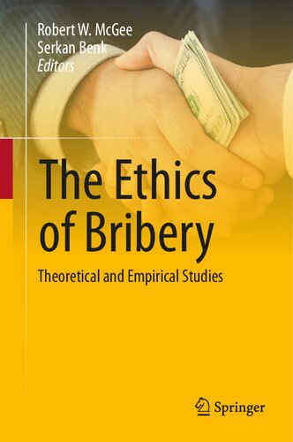 The Ethics Of Bribery Theoretical And Empirical Studies Robert W Mcgee