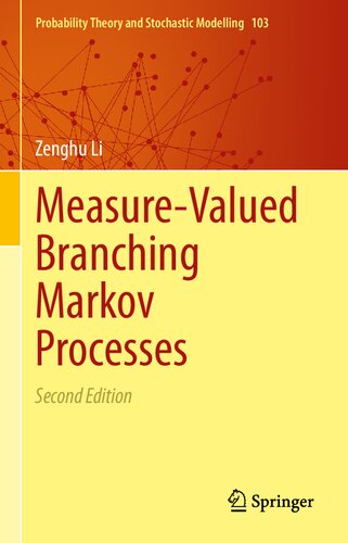 Measurevalued Branching Markov Processes 2nd Zenghu Li