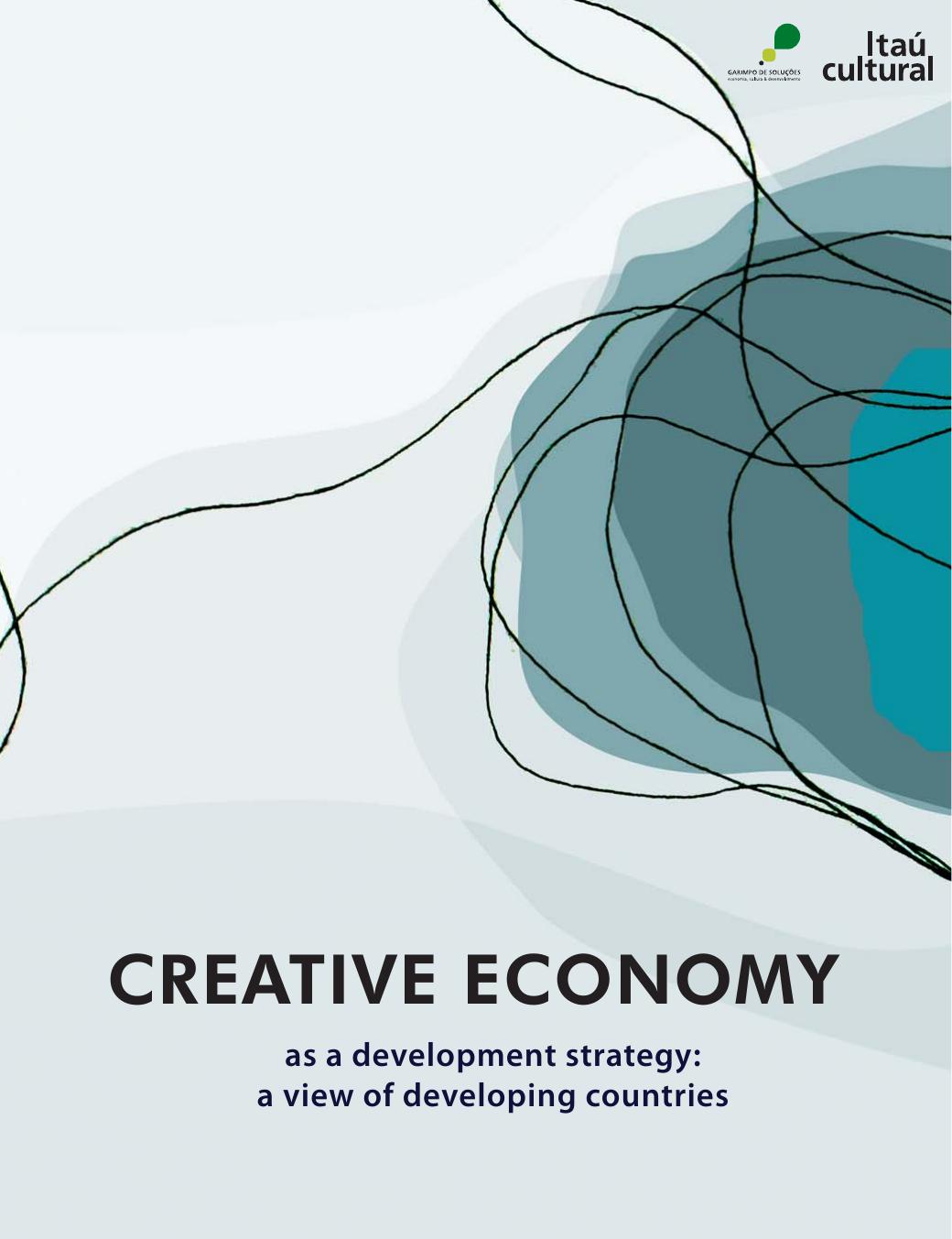 Creative Economy As A Development Strategy A View Of Developing Countries 1st Edition Ana Carla Fonseca Reis Editor