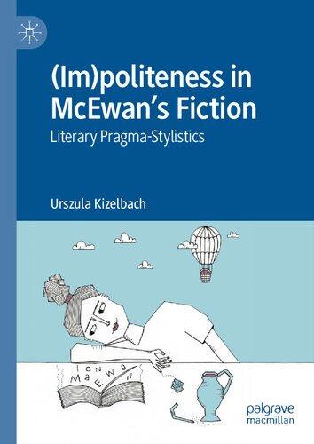 Impoliteness In Mcewans Fiction Literary Pragmastylistics First Puplished Urszula Kizelbach