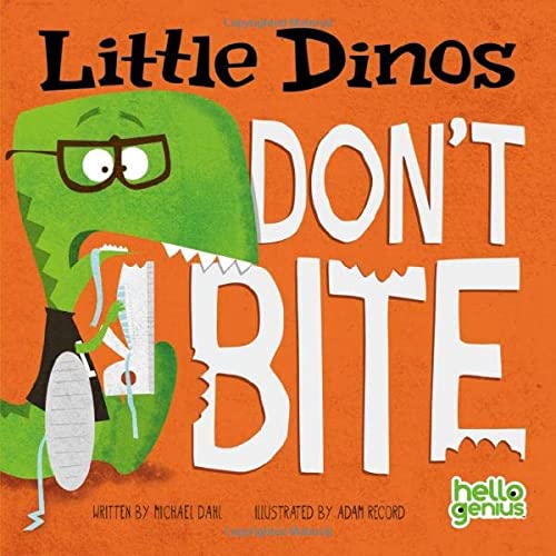 Little Dinos Dont Bite Michael Dahl