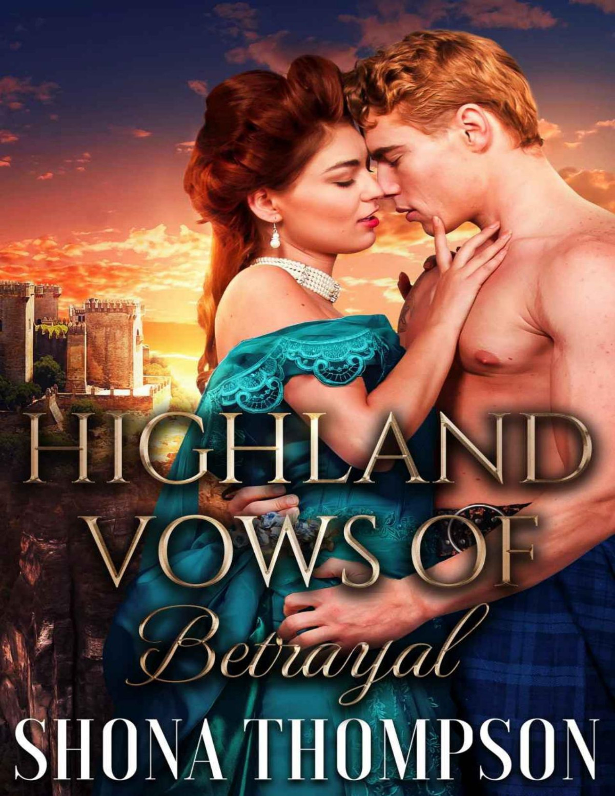 Highland Vows Of Betrayal Scottish Medieval Highlander Romance Love Lies The Chattans Clan Secret Tales Book 1 Shona Thompson