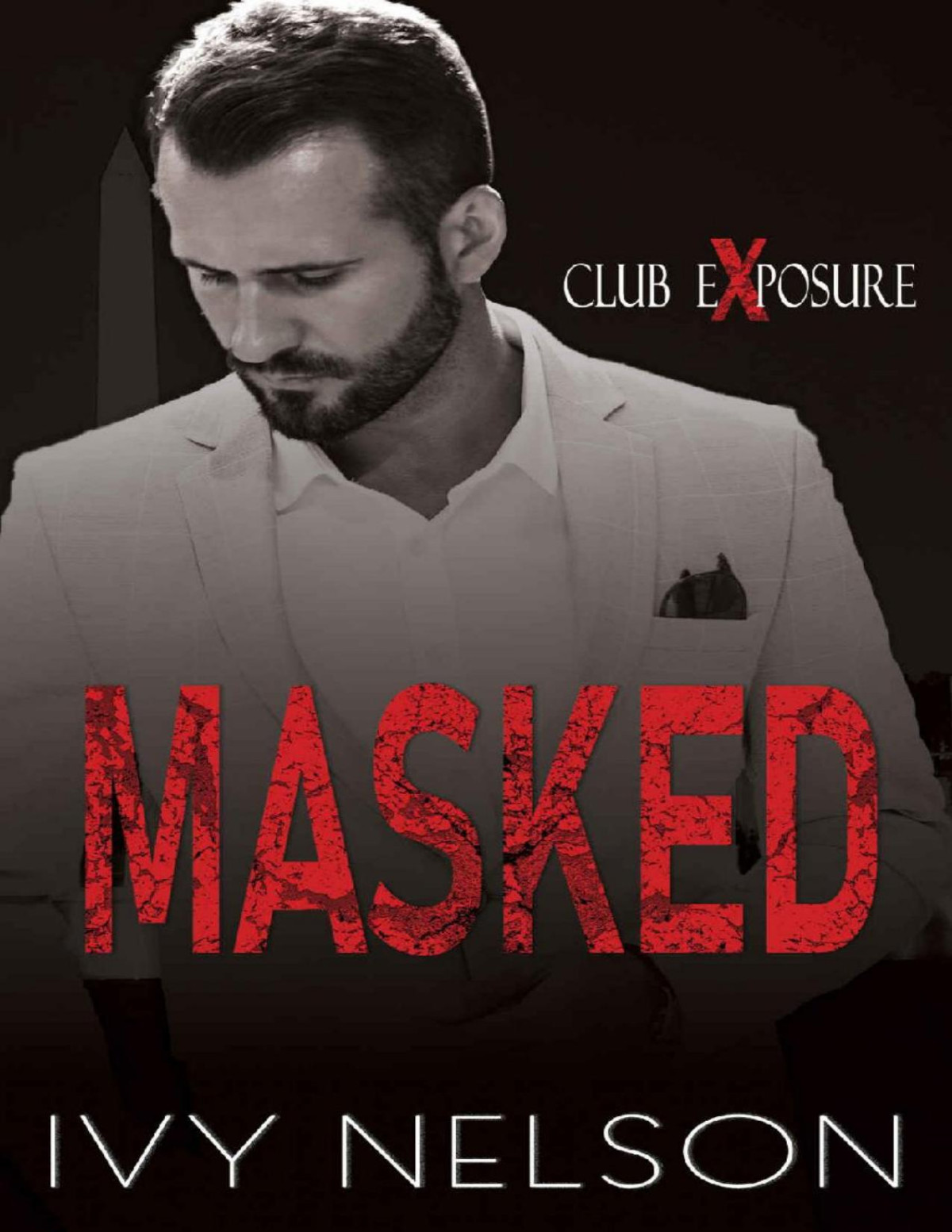 Masked A Dark Romantic Suspense Club Exposure Book 5 Ivy Nelson