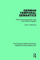 German Temporal Semantics Threedimensional Tense Logic And A Gpsg Fragment John A Nerbonne