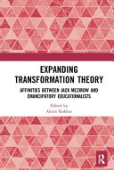 Expanding Transformation Theory Affinities Between Jack Mezirow And Emancipatory Educationalists Alexis Kokkos