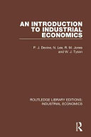 An Introduction To Industrial Economics 1st Edition P J Devine