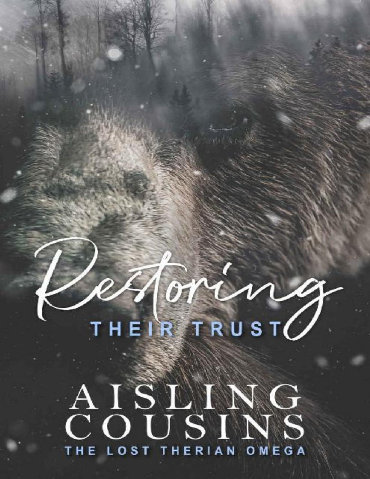 Restoring Their Trust The Lost Therian Omega Book 2 1st Edition Aisling Cousins