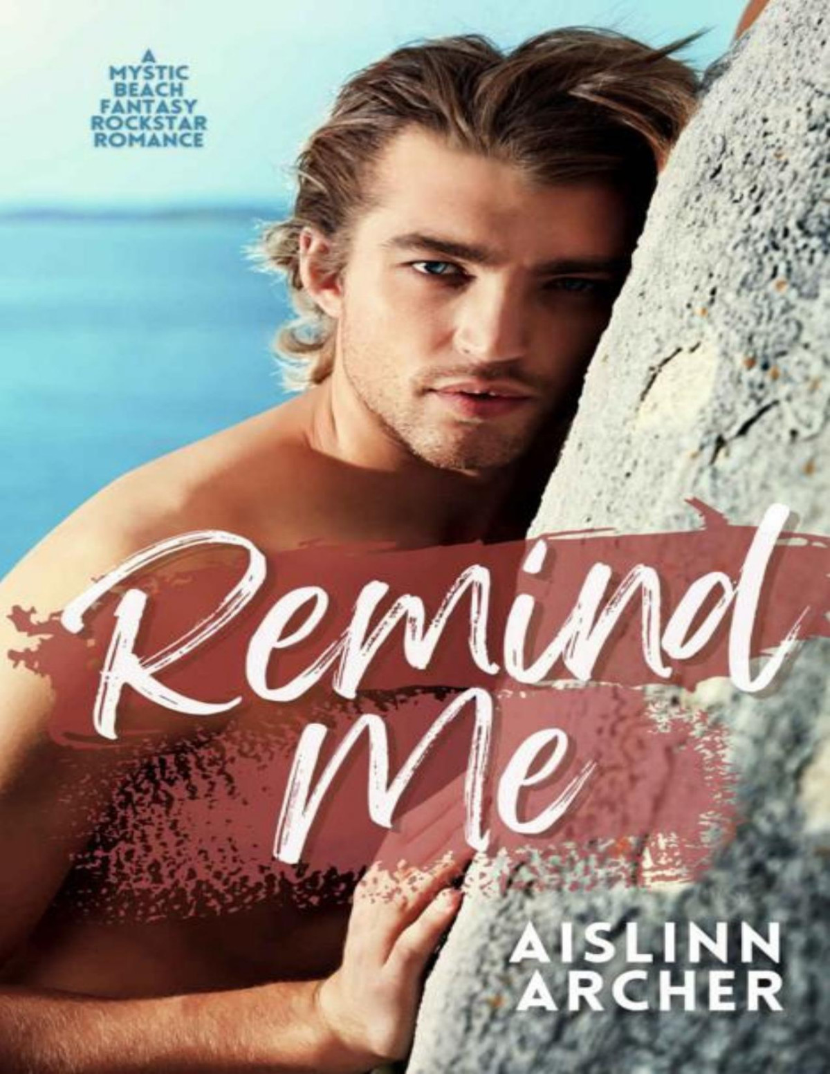 Remind Me A Mystic Beach Fantasy Rockstar Romance Mystic Beach Fantasy Rockstar Romances Book 4 Aislinn Archer