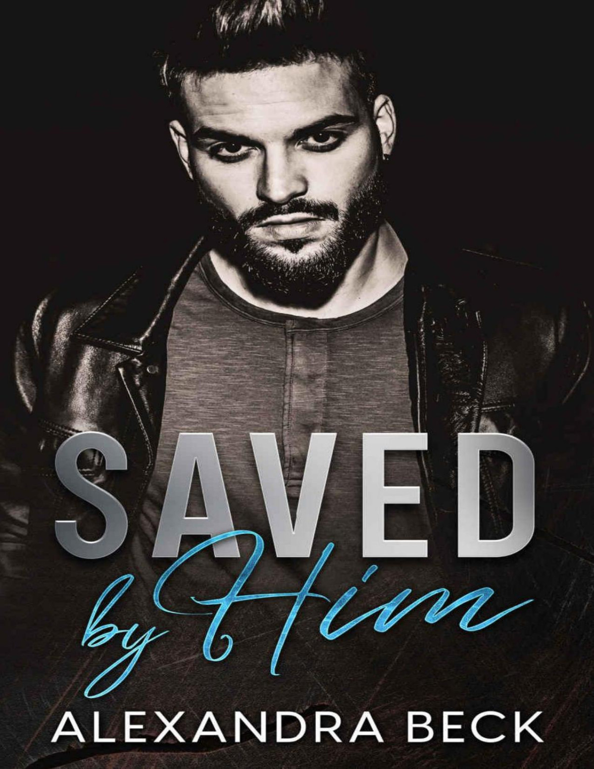 Saved By Him Alexandra Beck
