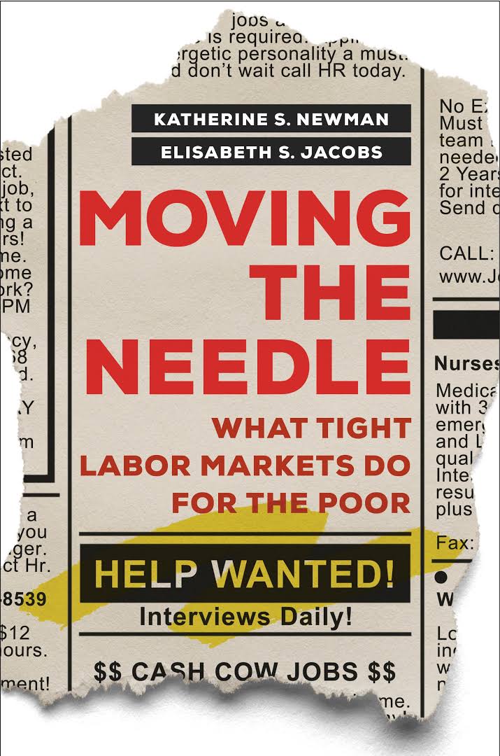 Moving The Needle What Tight Labor Markets Do For The Poor Katherine S Newman