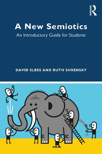 A New Semiotics An Introductory Guide For Students First Published David Sless