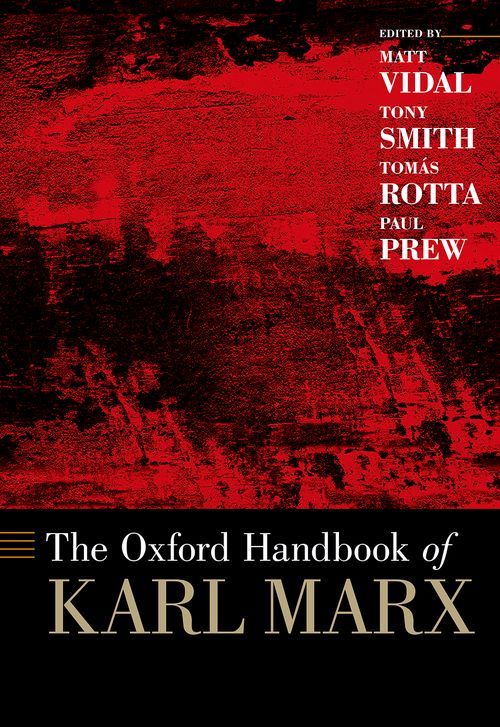 The Oxford Handbook Of Karl Marx Matt Vidal Tony Smith Tomás Rotta