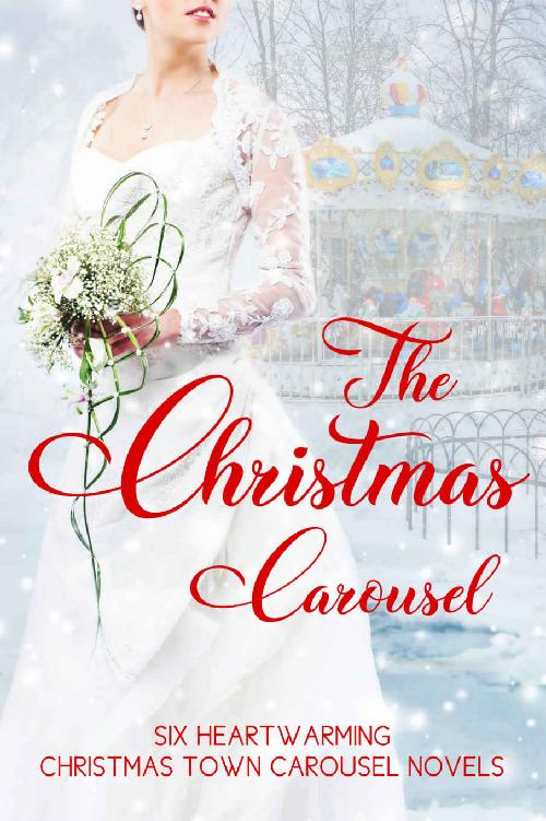 The Christmas Carousel Six Heartwarming Christmas Town Carousel Novels Melinda Curtis Anna Adams Beth Carpenter Liz Flaherty Anna J Stewart Cari Lynn Webb