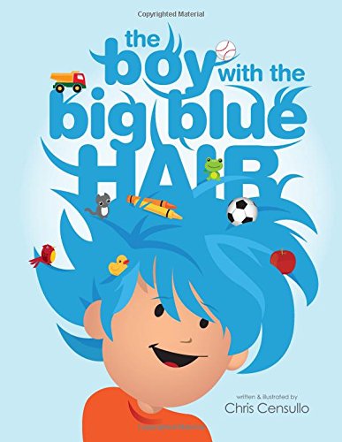 The Boy With The Big Blue Hair Chris Censullo