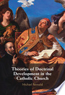Theories Of Doctrinal Development In The Catholic Church Michael Seewald
