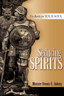 Seducing Spirits Dennis G Aaberg
