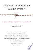 The United States And Torture Interrogation Incarceration And Abuse Marjorie Cohn Ed