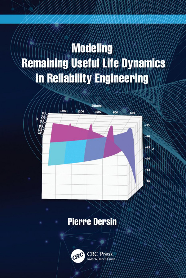Modeling Remaining Useful Life Dynamics In Reliability Engineering Pierre Dersin