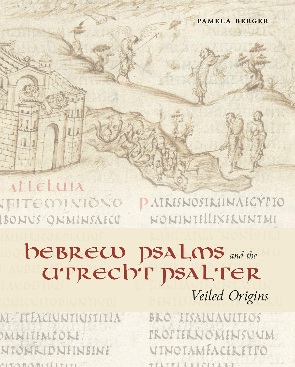 Hebrew Psalms And The Utrecht Psalter Veiled Origins Pamela Berger