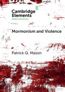 Mormonism And Violence The Battles Of Zion Patrick Q Mason