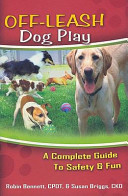 Offleash Dog Play Robin Bennett Susan Briggs