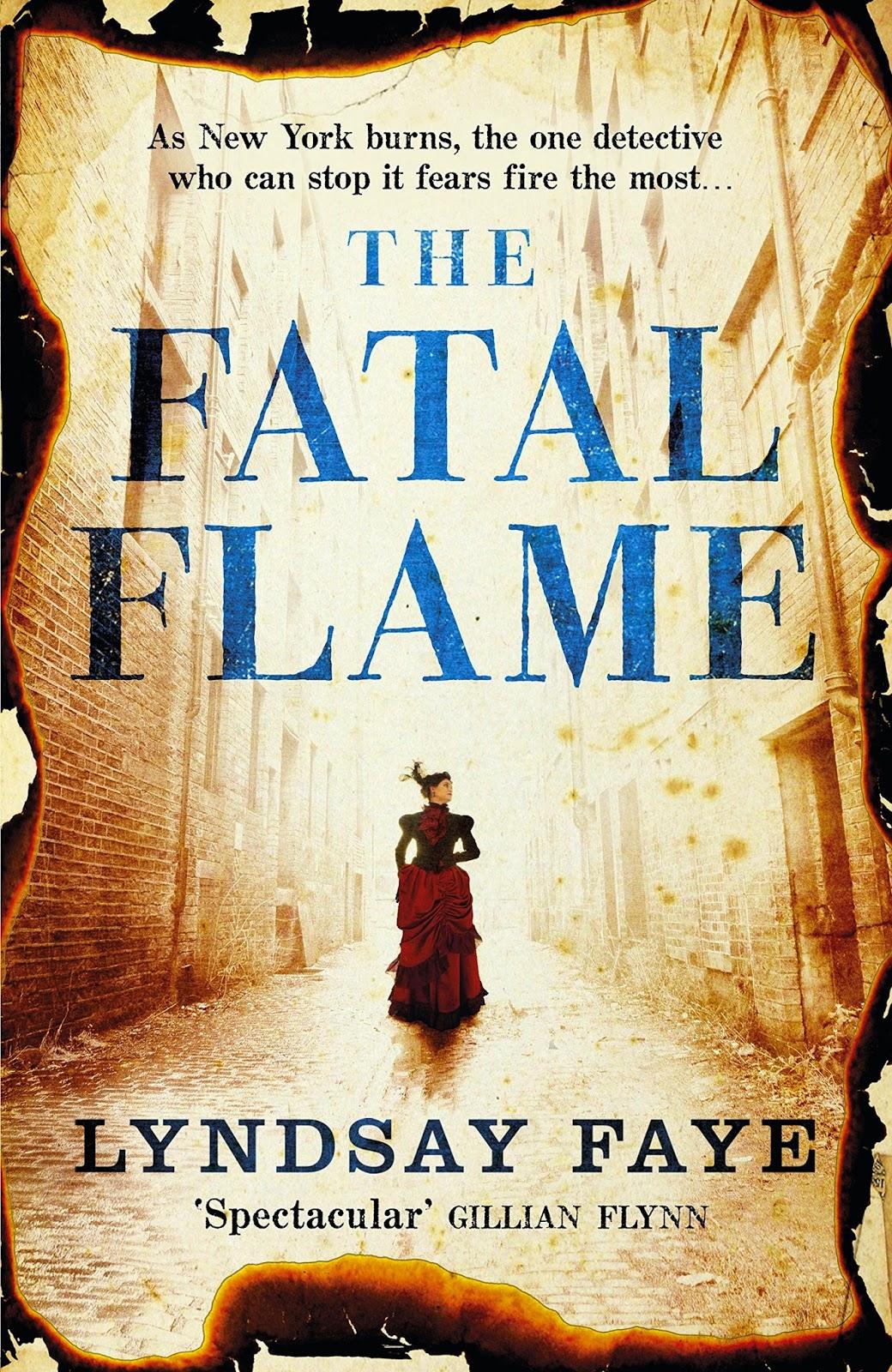 The Fatal Flame Lyndsay Faye