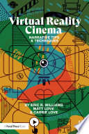 Virtual Reality Cinema Narrative Tips And Techniques 1st Edition Eric R Williams