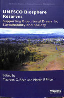 Unesco Biosphere Reserves Supporting Biocultural Diversity Sustainability And Society 1st Edition Maureen Gail Reed