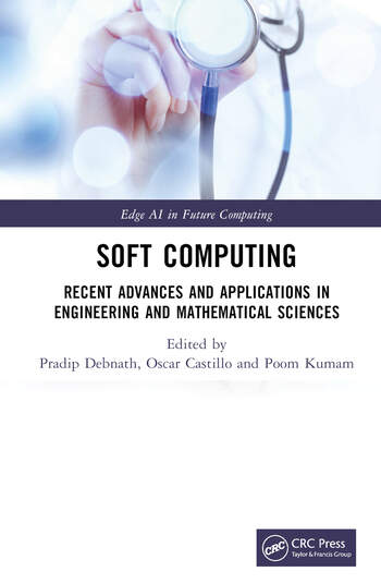 Soft Computing Recent Advances And Applications In Engineering And Mathematical Sciences 1st Edition Pradip Debnath